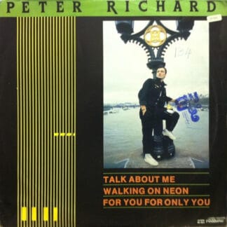 Peter Richard - Talk About Me / For You For Only You / Walking On Neon